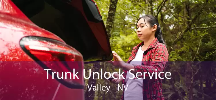 Trunk Unlock Service Valley - NV