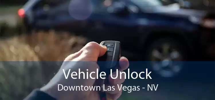 Vehicle Unlock Downtown Las Vegas - NV