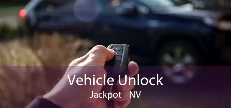 Vehicle Unlock Jackpot - NV