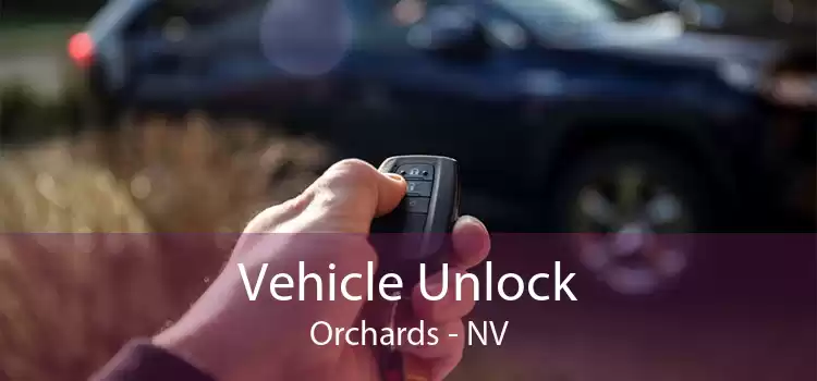 Vehicle Unlock Orchards - NV