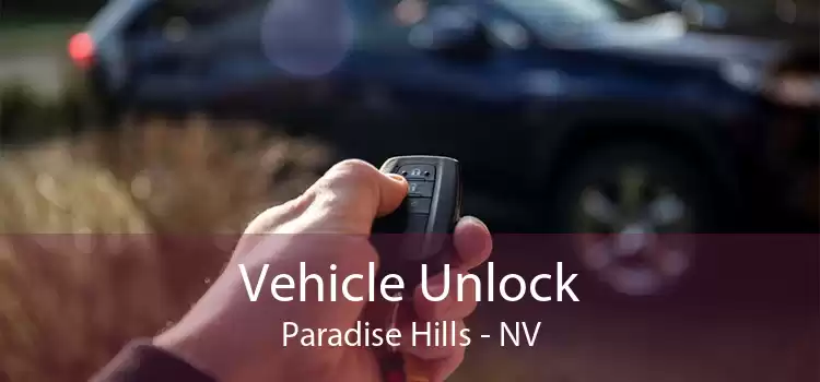 Vehicle Unlock Paradise Hills - NV