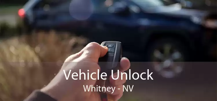 Vehicle Unlock Whitney - NV