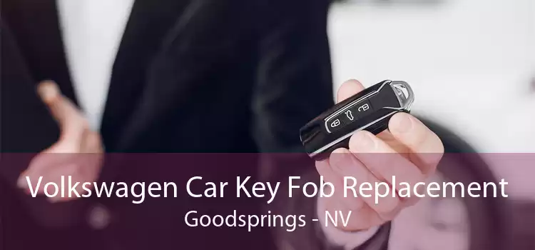 Volkswagen Car Key Fob Replacement Goodsprings - NV