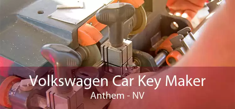 Volkswagen Car Key Maker Anthem - NV