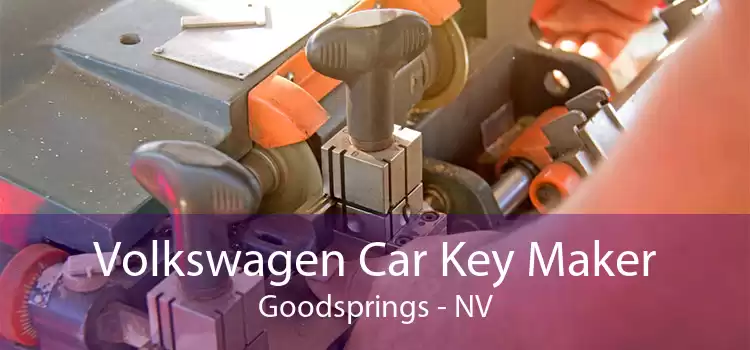 Volkswagen Car Key Maker Goodsprings - NV