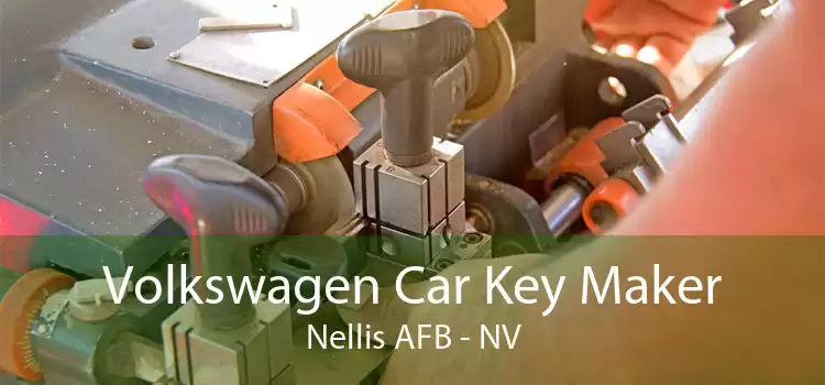Volkswagen Car Key Maker Nellis AFB - NV