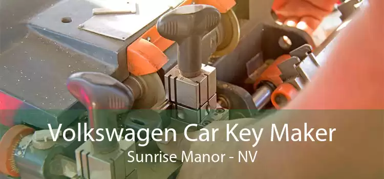 Volkswagen Car Key Maker Sunrise Manor - NV