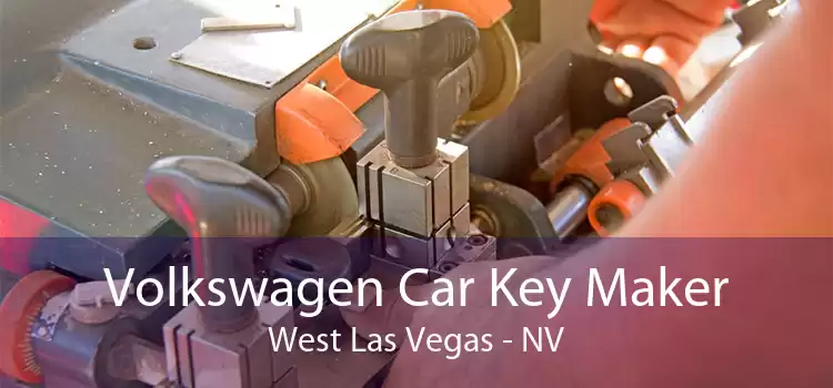 Volkswagen Car Key Maker West Las Vegas - NV