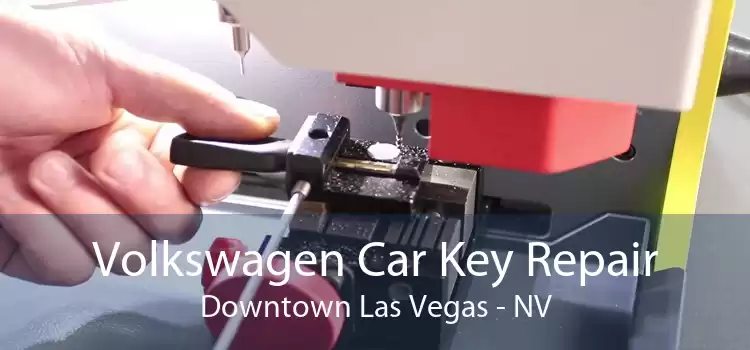 Volkswagen Car Key Repair Downtown Las Vegas - NV