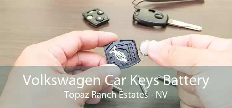Volkswagen Car Keys Battery Topaz Ranch Estates - NV