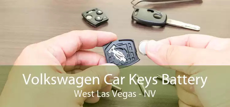 Volkswagen Car Keys Battery West Las Vegas - NV