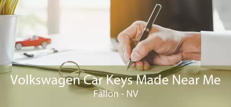 Volkswagen Car Keys Made Near Me Fallon - NV