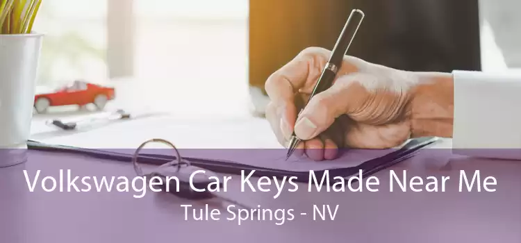 Volkswagen Car Keys Made Near Me Tule Springs - NV
