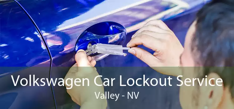 Volkswagen Car Lockout Service Valley - NV