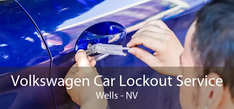 Volkswagen Car Lockout Service Wells - NV