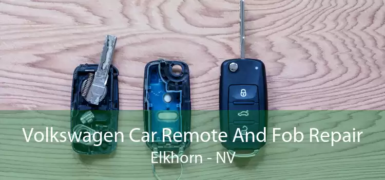 Volkswagen Car Remote And Fob Repair Elkhorn - NV