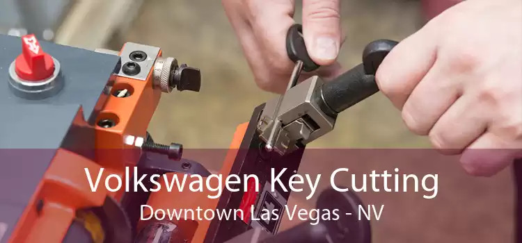 Volkswagen Key Cutting Downtown Las Vegas - NV