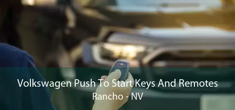 Volkswagen Push To Start Keys And Remotes Rancho - NV