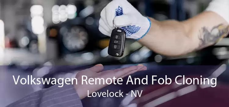 Volkswagen Remote And Fob Cloning Lovelock - NV