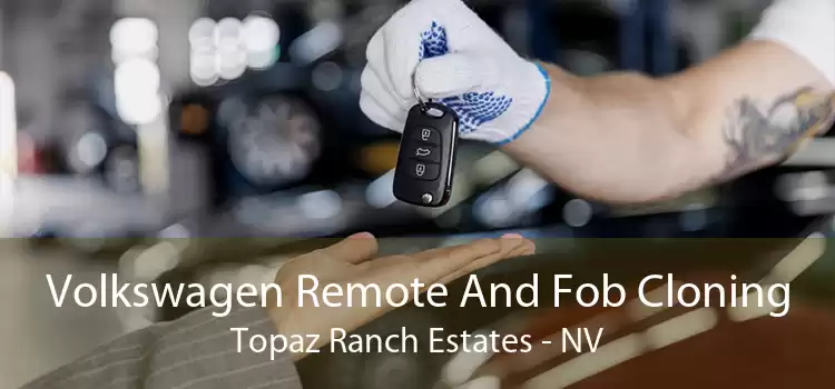 Volkswagen Remote And Fob Cloning Topaz Ranch Estates - NV