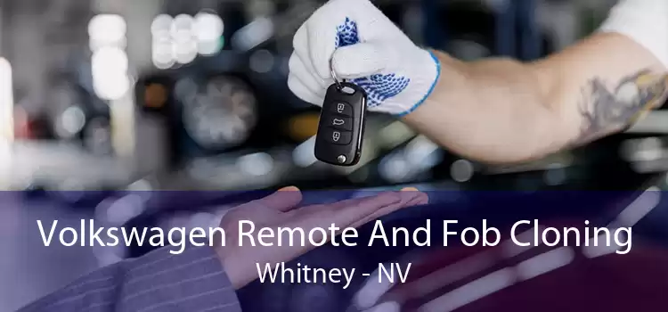 Volkswagen Remote And Fob Cloning Whitney - NV