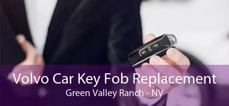 Volvo Car Key Fob Replacement Green Valley Ranch - NV