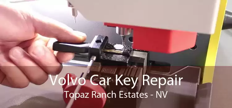 Volvo Car Key Repair Topaz Ranch Estates - NV