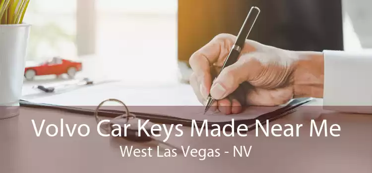 Volvo Car Keys Made Near Me West Las Vegas - NV
