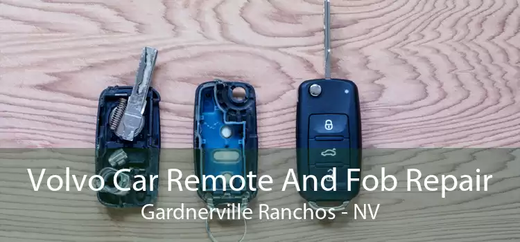 Volvo Car Remote And Fob Repair Gardnerville Ranchos - NV