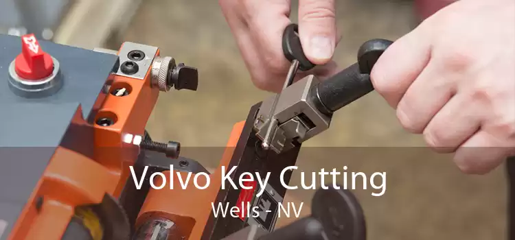 Volvo Key Cutting Wells - NV
