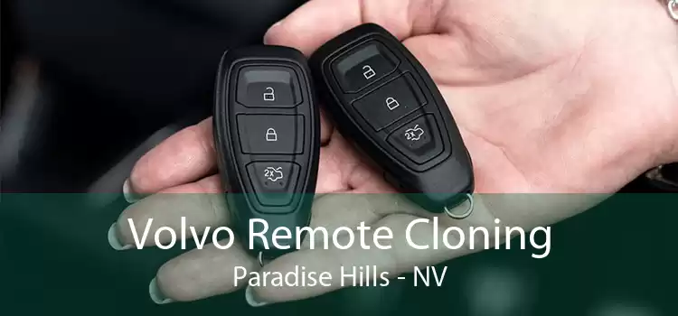 Volvo Remote Cloning Paradise Hills - NV
